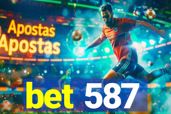 bet 587